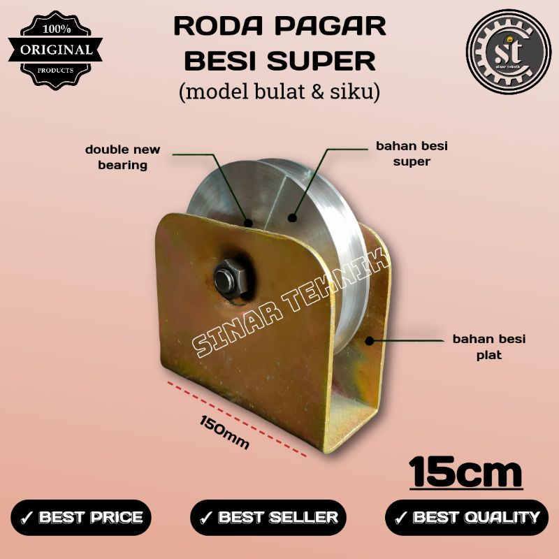 RODA PAGAR RODA SUPER RODA BESI RODA BESI SUPER UK.15CM (BULAT DAN SIKU) JUMBO