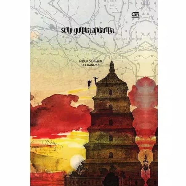 Gend Nagabumi Iii Hidup Dan Mati Di Changan By Seno Gumira Ajidarma