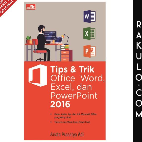 Buku Tips & Trik Office Word, Excel, dan PowerPoint 2016 by Arist