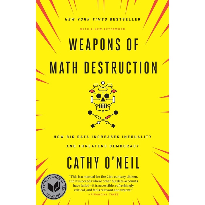 

Weapons of Math Destruction How Big Data Increases Inequality