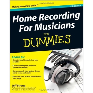 

Home Recording For Musicians For Dummies
