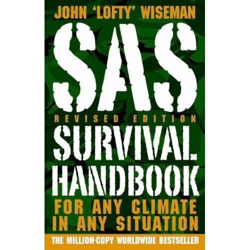 

SAS Survival Handbook, Revised Edition: For Any Climate,