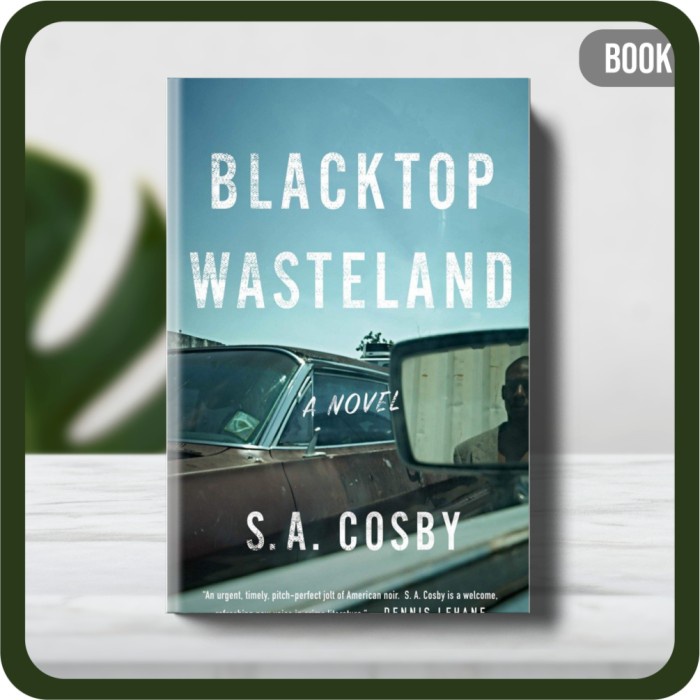 

Buku - Blacktop Wasteland by S. A. Cosby