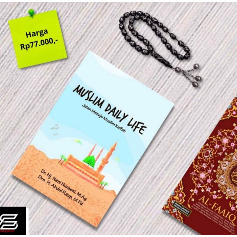 BUKU MUSLIM DAILY LIFE: JALAN MENUJU MUSLIM KAFFAH
