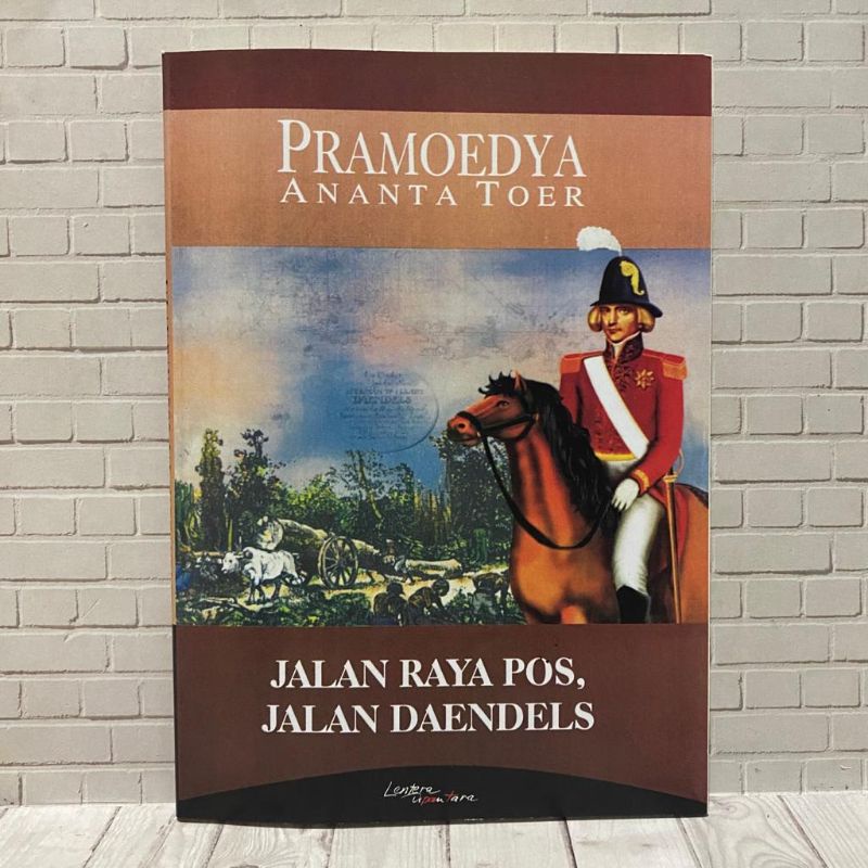 JALAN RAYA POS, JALAN DAENDELS - Pramoedya Ananta Toer