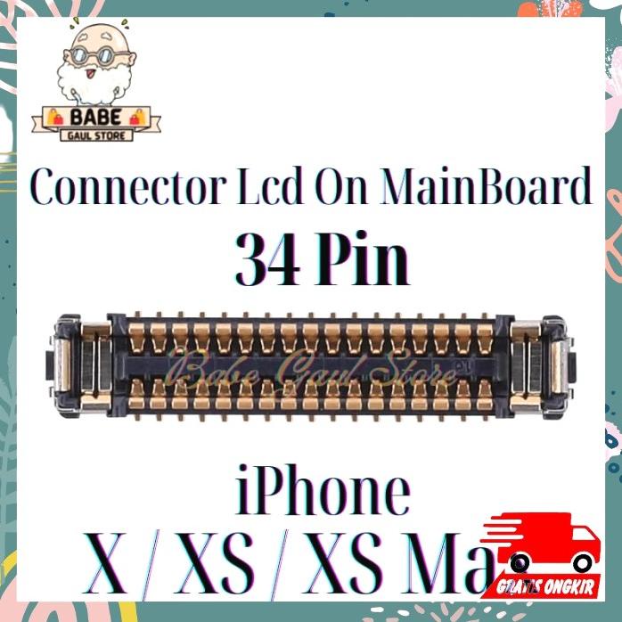 Konektor Lcd Iphone X Xs Xs Max Socket Connector Original