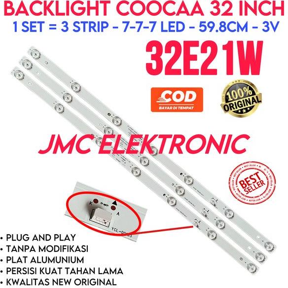 BACKLIGHT TV LED COOCAA 32E21W 32E21 W LAMPU BL COOCA KOKA 32 INC INCH 7K 32IN COCA