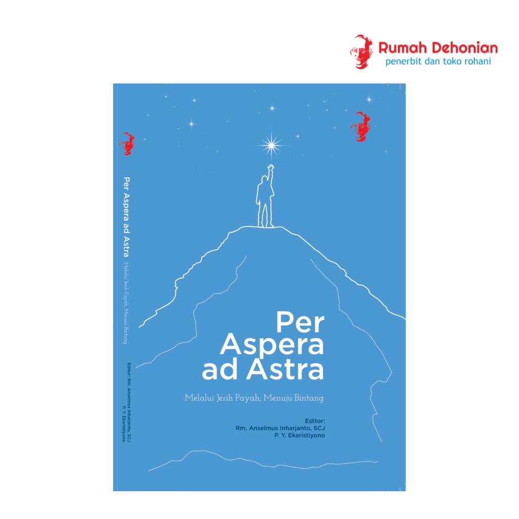 BUKU PER ASPERA AD ASTRA - RUMAH DEHONIAN