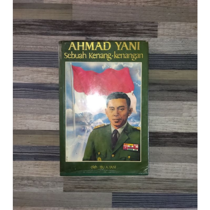 AHMAD YANI : SEBUAH KENANG KENANGAN