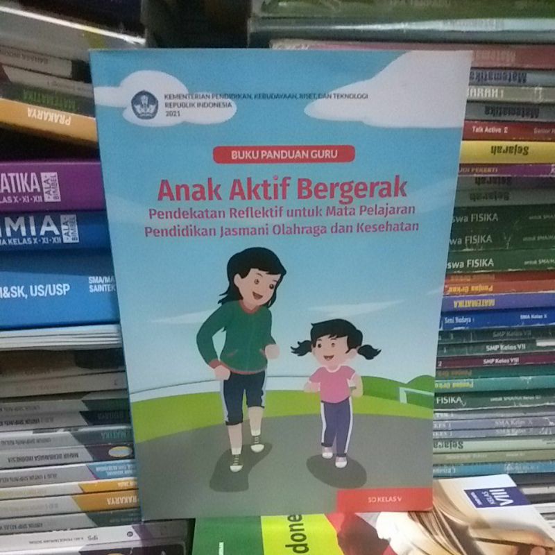 buku panduan guru anak aktif bergerak pendekatan reflektif untuk mata pelajaran pendidikan jasmani o