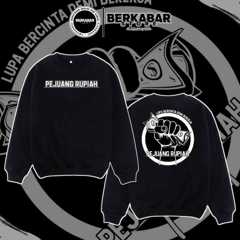 [04] Crewneck Pejuang Rupiah-Lupa Bercinta Demi Bekerja •BerkabarStore•