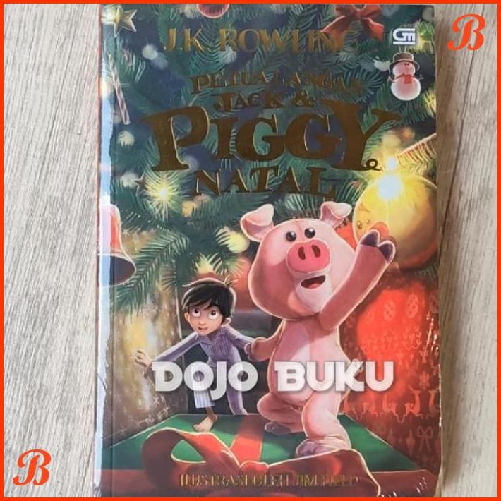 

PETUALANGAN JACK & PIGGY NATAL BY J.K. ROWLING | DJB