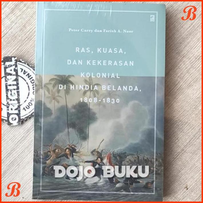 

BUKU RAS, KUASA, DAN KEKERASAN KOLONIAL DI HINDIA BELANDA BY PETER CAR | DJB
