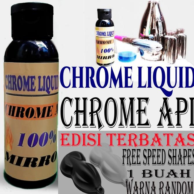 CHROME LIQUID / CHROME API / CHROME BAKAR (100 ml)