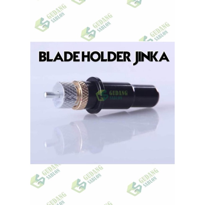 

BLADE HOLDER MATA PISAU MESIN CUTTING JINKA