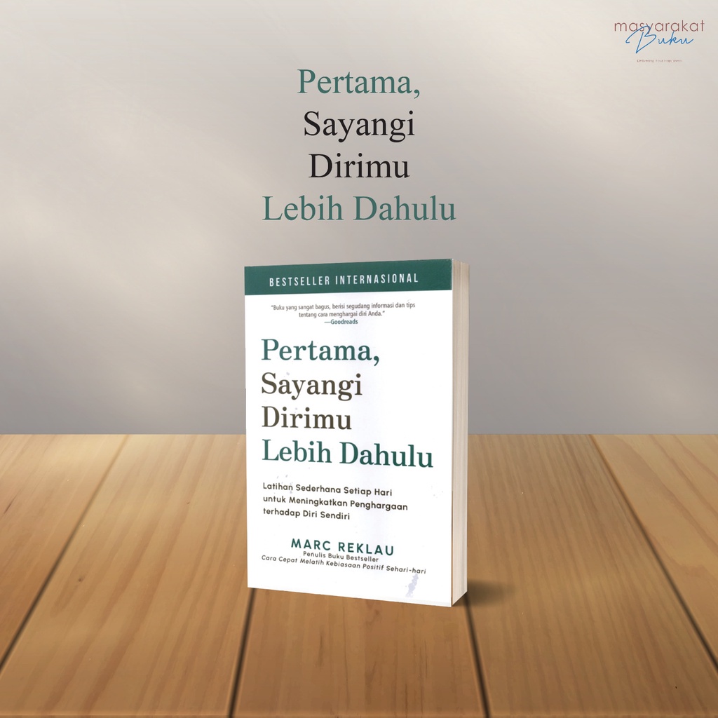 Pertama, Sayangi Dirimu Lebih Dahulu