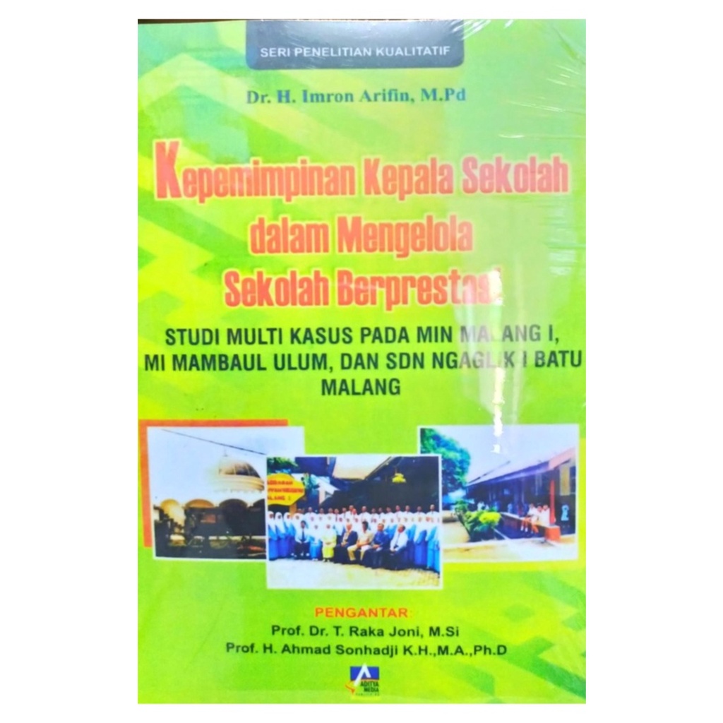 Kepemimpinan Kepala Sekolah dalam Mengelola Sekolah Berprestasi - Imron Arifin - NR