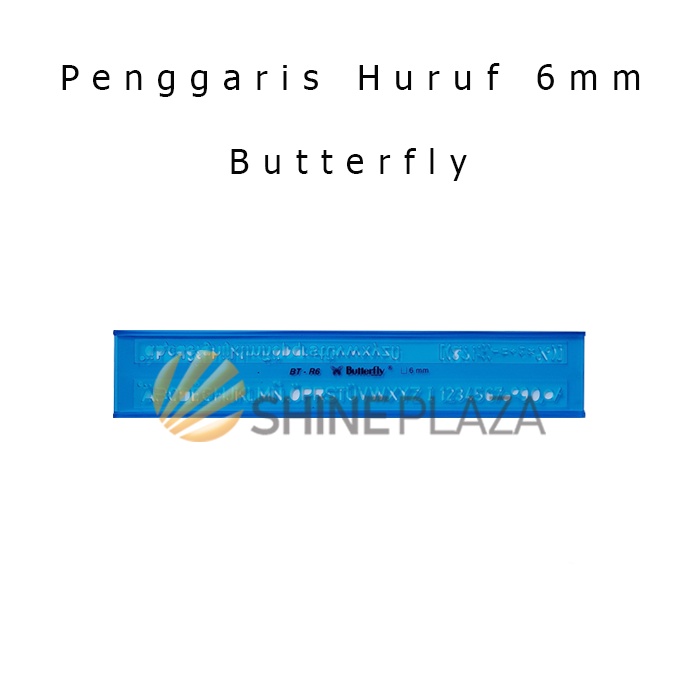 Mal Huruf 6mm - Penggaris Sablon - Penggaris Huruf Butterfly BT-R6