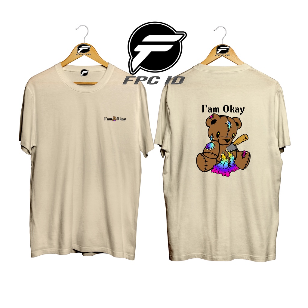 Kaos Beruang I am Okay Cotton Combed 30s Premium Fpc Id