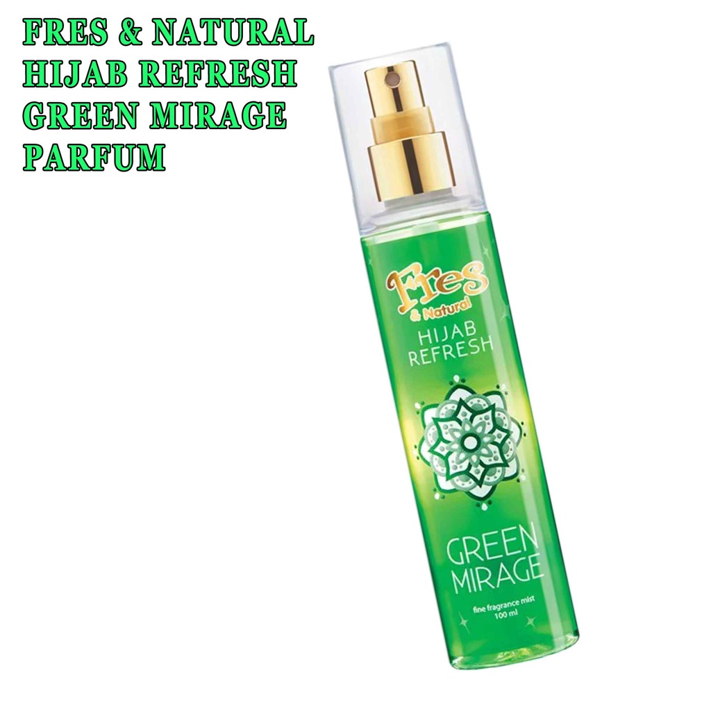 Minyak Wangi*Farfum Fresh &amp; Naturals Hijab Refresh*Green Mirage*100ml