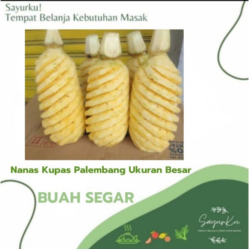 

Nanas Kupas Palembang Ukuran Besar