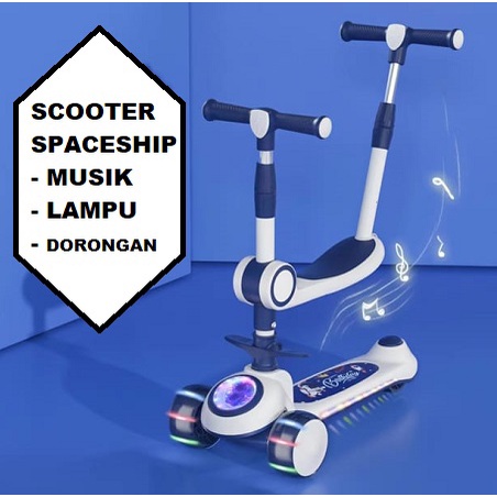 Scooter anak SPACESHIP dengan model bangku, musik, Lampu roda , Lampu Depan, Footstep pijakan kaki