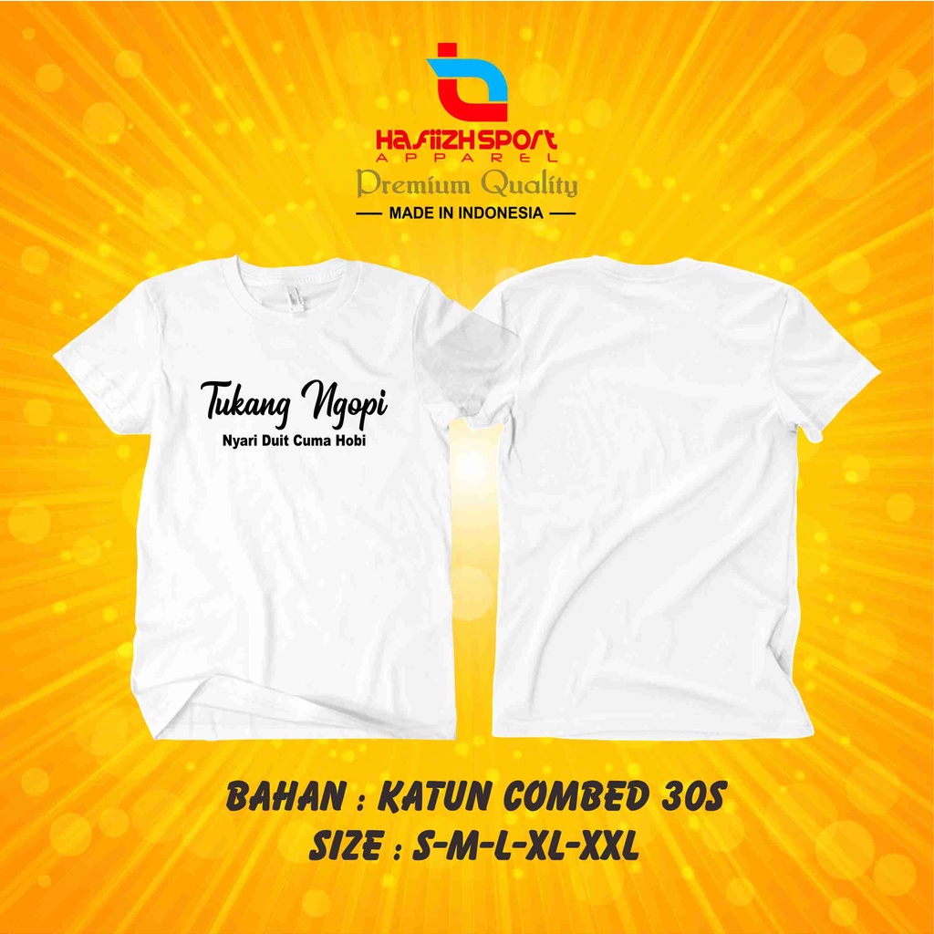 Baju Kaos TUKANG NGOPI NYARI DUIT CUMA HOBI terbaru bisa COD (BAYAR DITEMPAT)