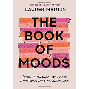 BOOK by Lauren Martin - The Book of Moods How I Turned My Worst Emotions Into My Best Life
