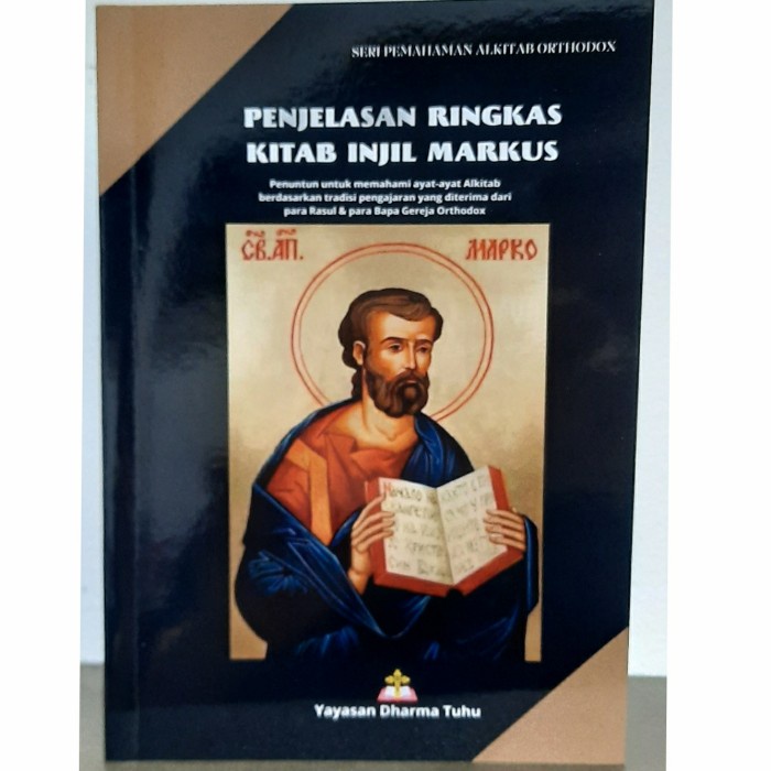 PENJELASAN RINGKAS KITAB INJIL MARKUS(SERI PEMAHAMAN ALKITAB ORTHODOX)