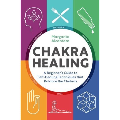 

Chakra Healing: A Beginner’s Guide to Self-Healing Techniques