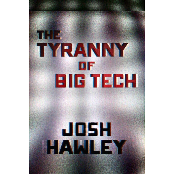 

The Tyranny of Big Tech