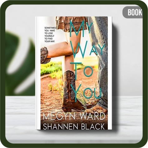 

Buku - My Way to You by Megyn Ward