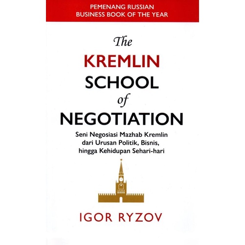 Buku The Kremlin School Of Negotiation: Seni Negosiasi Mazhab Kremlin