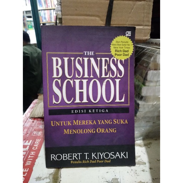 THE BUSINESS SCHOOL.ROBERT T.KIYOSAKI