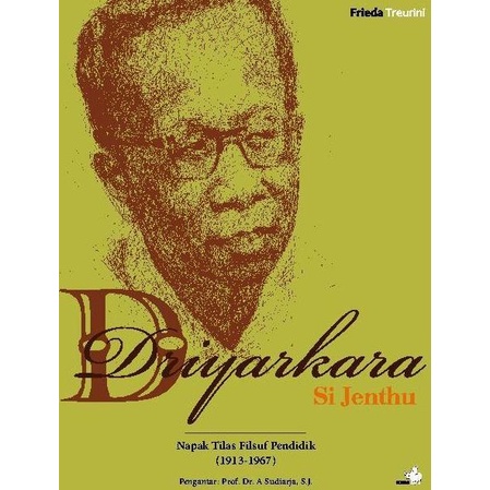 Langsung Order Buku Driyarkara Si Jenthu: Napak Tilas Filsuf Pendidik