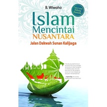 Buku Islam Mencintai Nusantara- B. Wiwoho