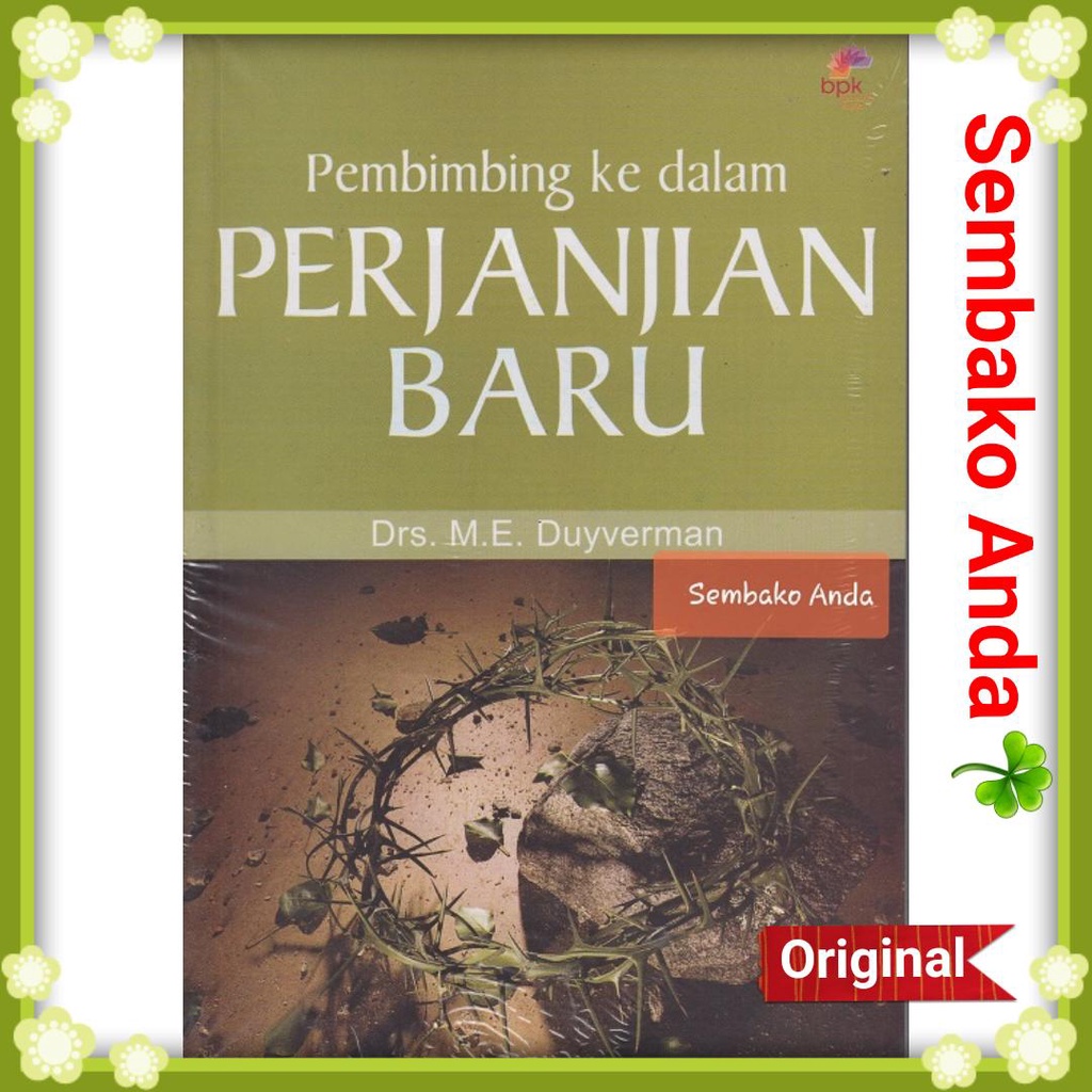A) Pembimbing Ke Dalam Perjanjian Baru. ME Duyverman