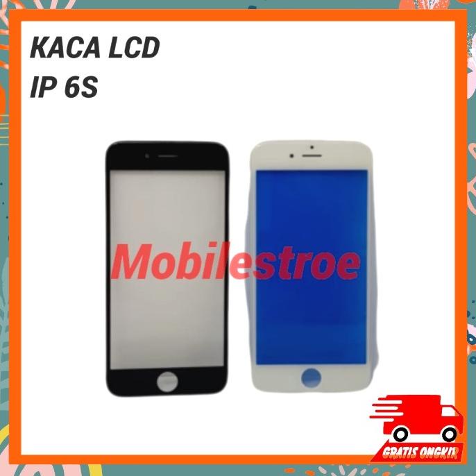 Kaca Lcd Iphone 6S Tanpa Lem Oca