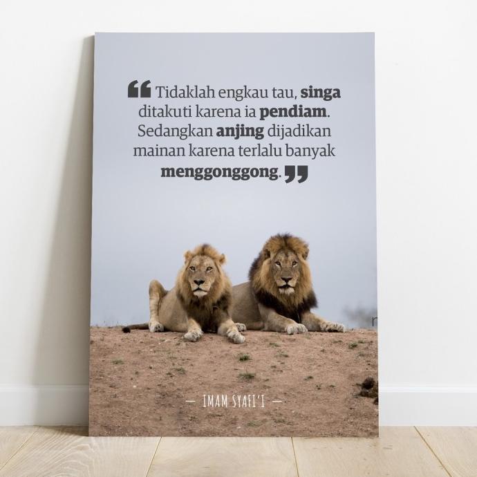 Poster Quote Imam Syafi'I Singa Pendiam Anjing Menggonggong Dekorasi