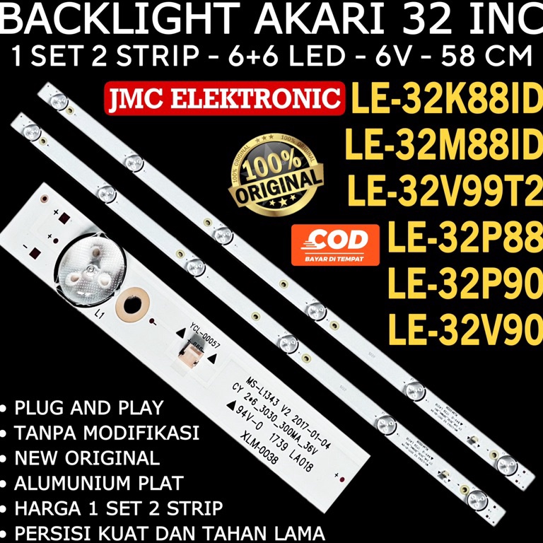 MENARIK| BACKLIGHT TV LED AKARI 32 INC LE32K88ID LE32M88ID LE32V99T2 LE32P88 LE32P90 LE32V90 LE 32K8