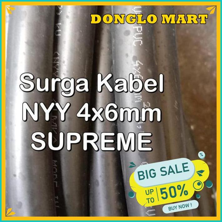NYY 4X6MM SUPREME/ KABEL TUFUR 4 X 6MM/ KABEL KAWAT 4X6/ 4 X 6 FREE ONGKIR !!