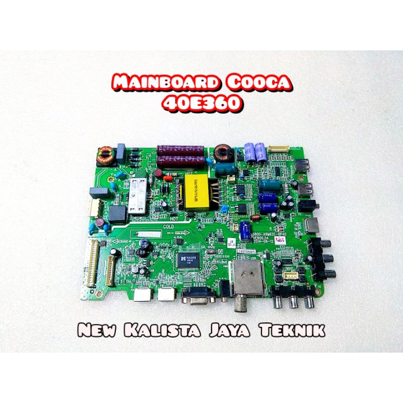 MAINBOARD TV COOCAA 40E360 ORIGINAL 5800-A6M62E-0P40 MB TV 40E360 MOTHERBOARD COOCA 40E360 MB 40E360