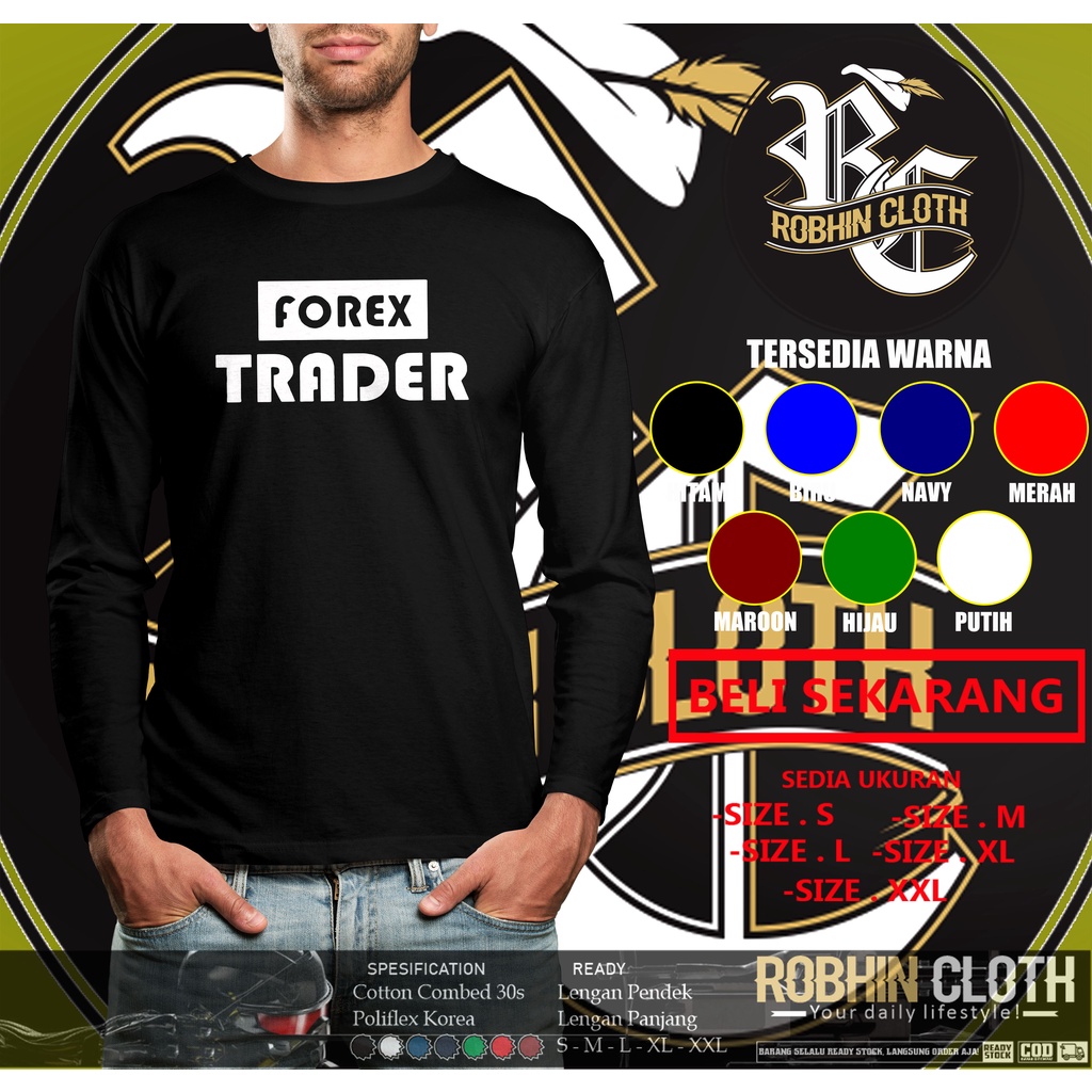 Kaos Baju Trading Forex Trader Lengan Panjang Baju Distro