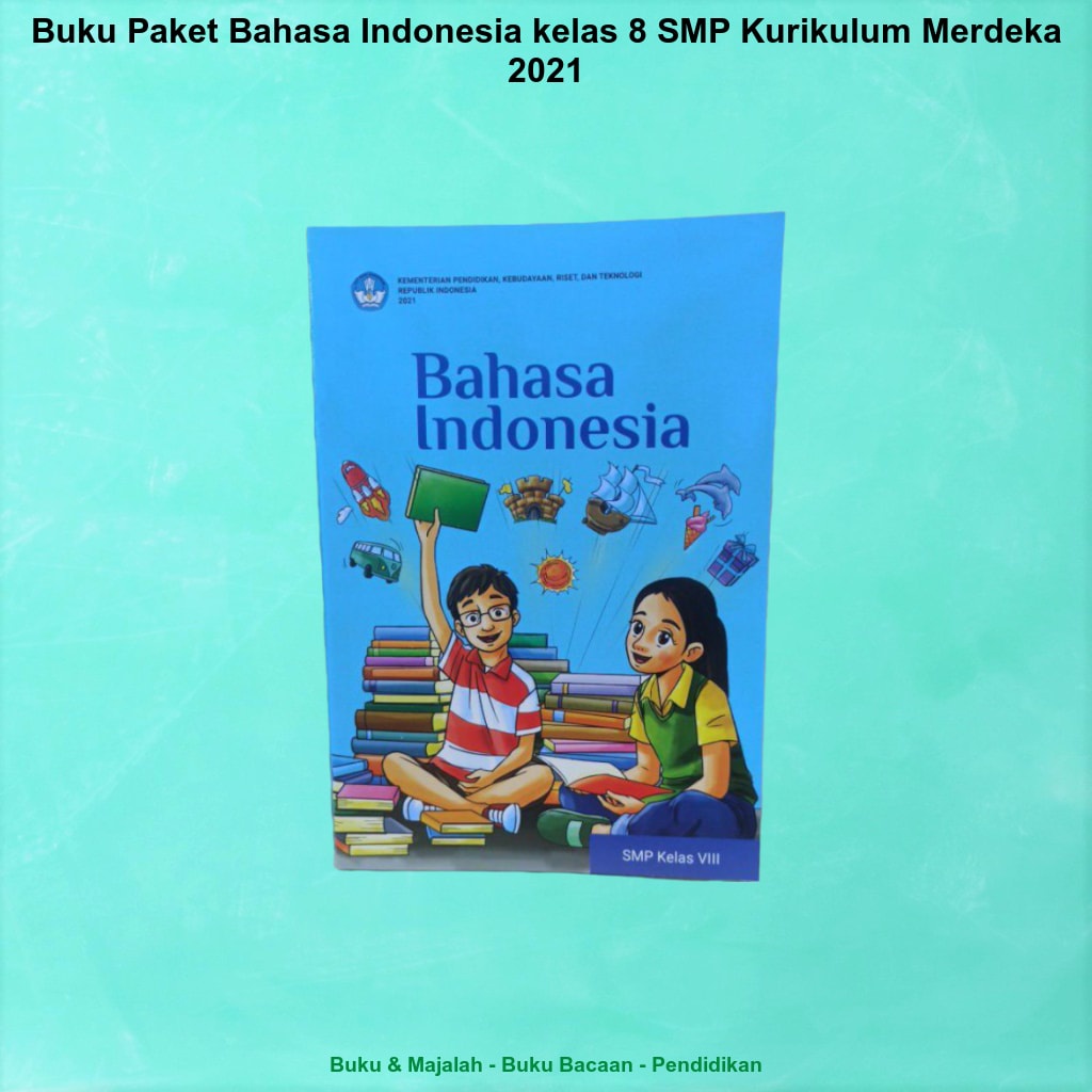 Buku Paket Bahasa Indonesia kelas 8 SMP Kurikulum Merdeka 2021