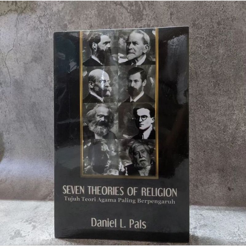 SEVEN THEORIES OF RELIGION: Tujuh Teori Agama Paling Berpengaruh