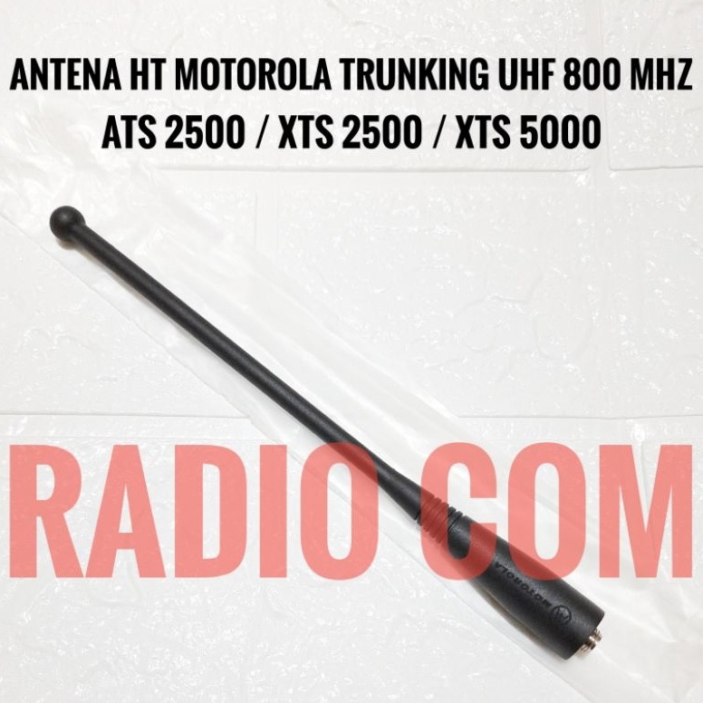 Sale.. ANTENA HT MOTOROLA ATS 2500 , ANTENA HT MOTOROLA XTS 2500 (UHF 800MHz) ANTENA HT TRUNKING ATS