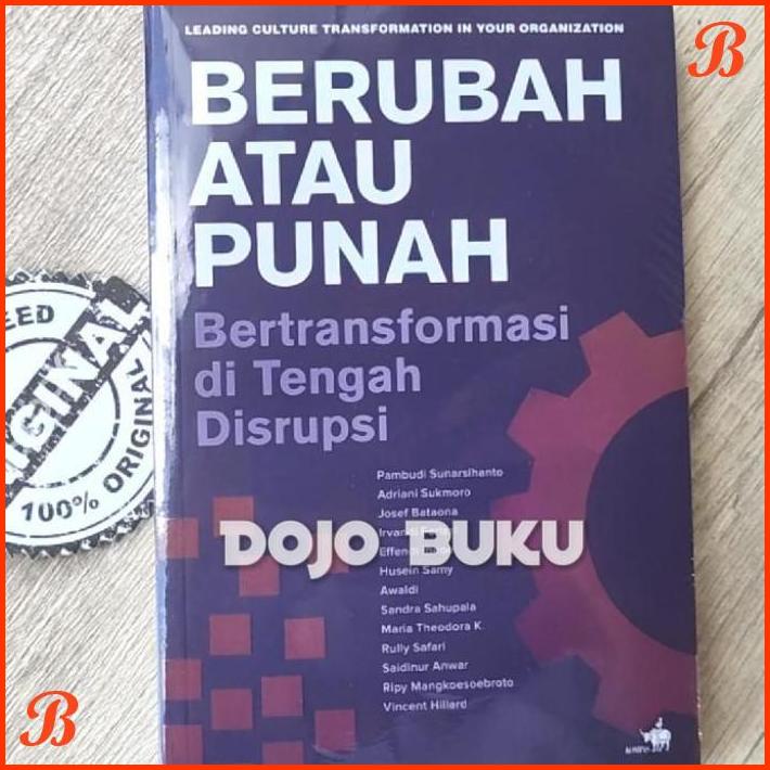 

BUKU BERUBAH ATAU PUNAH BERTRANSFORMASI DI TENGAH DISRUPSI | DJB