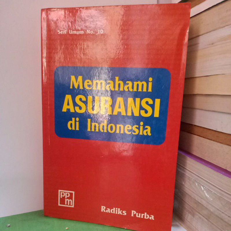 BUKU MEMAHAMI ASURANSI DI INDONESIA - RADIKS PURBA [ORIGINAL]