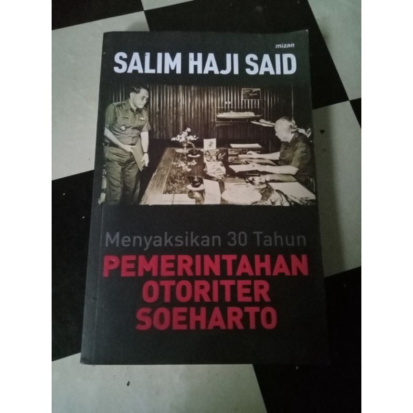 Menyaksikan 30 Tahun Pemerintahan Otoriter Soeharto by Salim Said