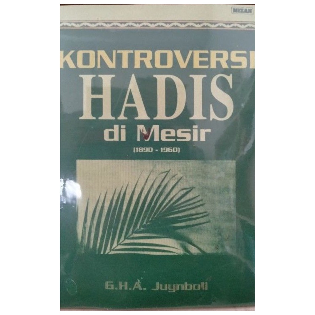 Kontroversi Hadis di Mesir - 1890-1960 - G.H.A. Juynboll - NR